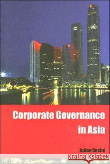 Corporate Governance in Asia Julian Roche 9780415339766 Routledge