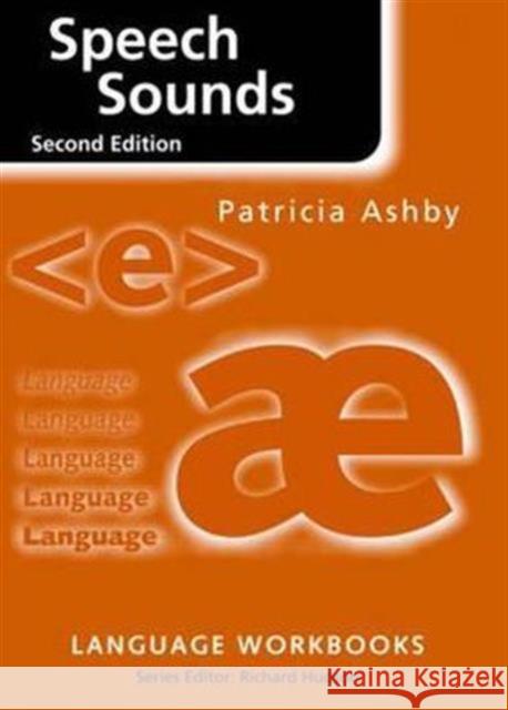 Speech Sounds Patricia Ashby 9780415341783 Taylor & Francis Ltd