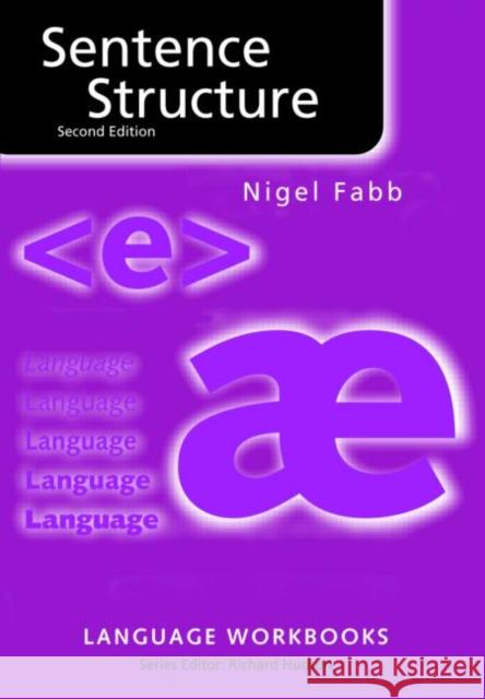 Sentence Structure Nigel Fabb 9780415341820