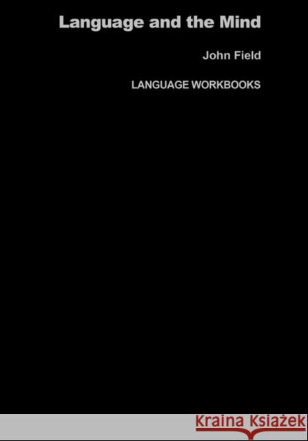 Language and the Mind John Field 9780415341851 Routledge