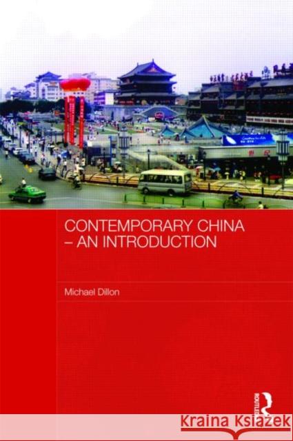 Contemporary China - An Introduction Michael Dillon 9780415343190 0