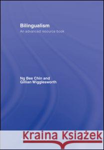 Bilingualism : An Advanced Resource Book Wiggleswo Chin 9780415343862 Routledge