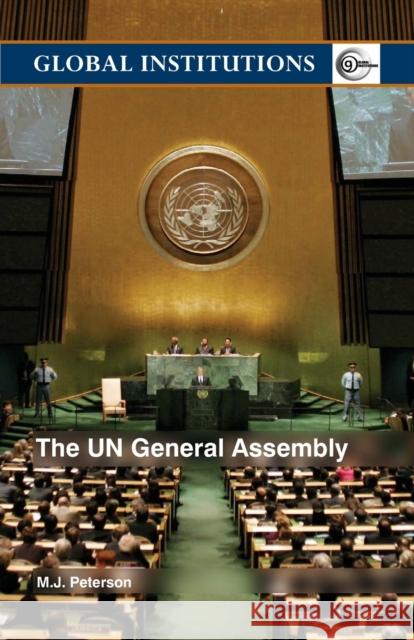 The Un General Assembly Peterson, M. J. 9780415343893 Routledge