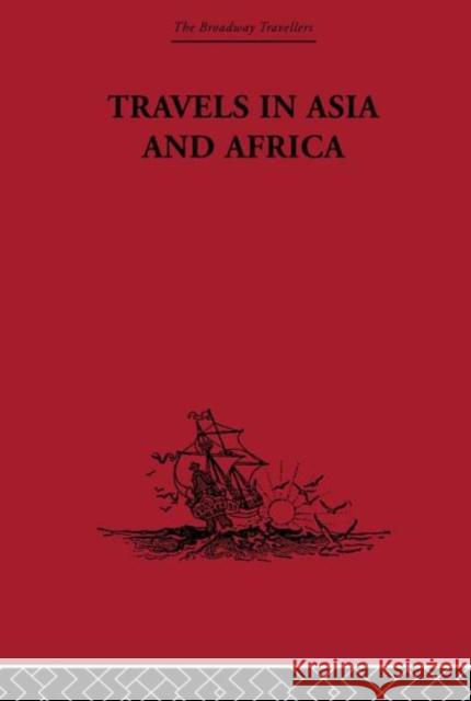 Travels in Asia and Africa : 1325-1354 Ibn Battuta H. G. Rawlinson 9780415344739 Routledge