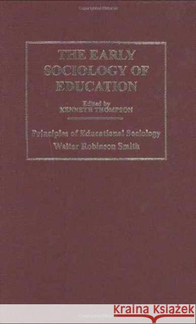 Early Sociology of Education K. Thompson Kenneth Thompson 9780415345279 Routledge