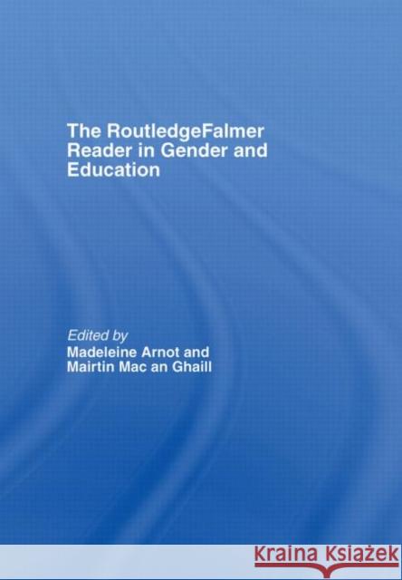The RoutledgeFalmer Reader in Gender & Education Madeleine Arnot Mairtin Ma 9780415345750