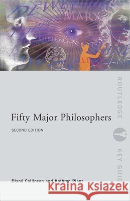 Fifty Major Philosophers Diane Collinson 9780415346092 0