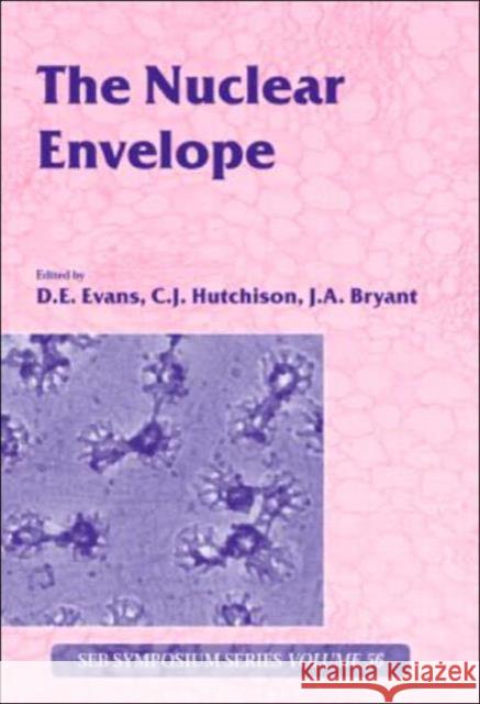 The Nuclear Envelope: Vol 56 Evans, David 9780415346450