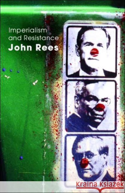 Imperialism and Resistance John Rees 9780415346764