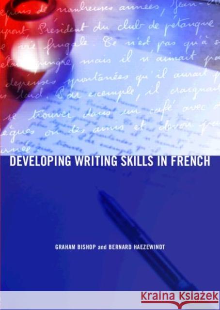 Developing Writing Skills in French Graham Bishop 9780415348973 0