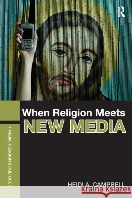 When Religion Meets New Media Campbell Heidi 9780415349574 Routledge
