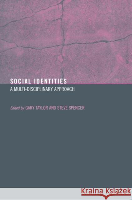 Social Identities: Multidisciplinary Approaches Spencer, Steve 9780415350082 Routledge
