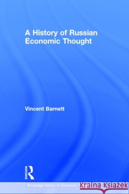 A History of Russian Economic Thought Vincent Barnett 9780415352642 Routledge