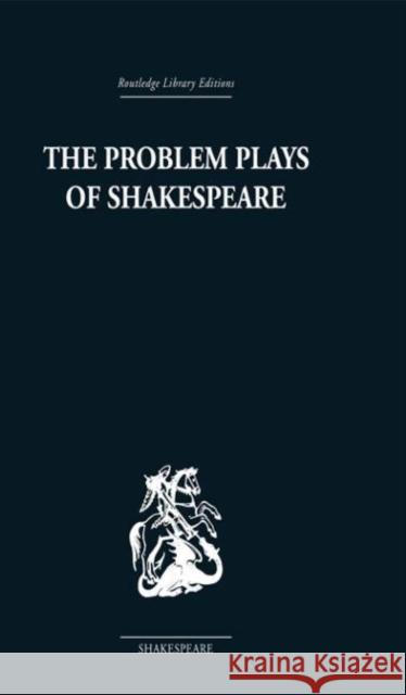 The Problem Plays of Shakespeare : A Study of Julius Caesar, Measure for Measure, Antony and Cleopatra Ernest Schanzer 9780415353052 Routledge