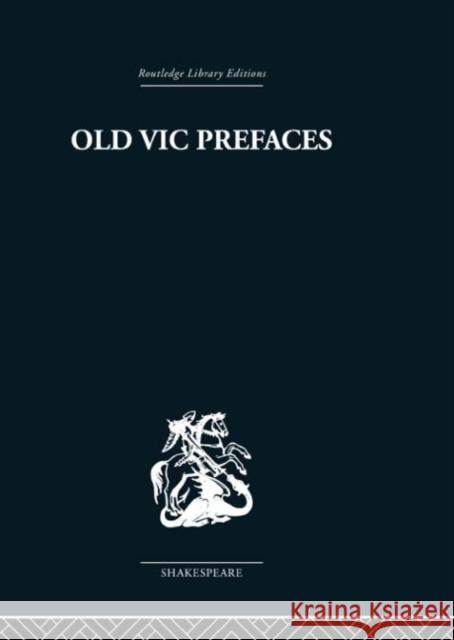 Old Vic Prefaces : Shakespeare and the Producer Hugh Hunt 9780415353182 Routledge