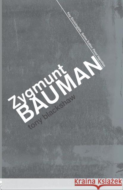 Zygmunt Bauman Tony Blackshaw 9780415355049 Routledge