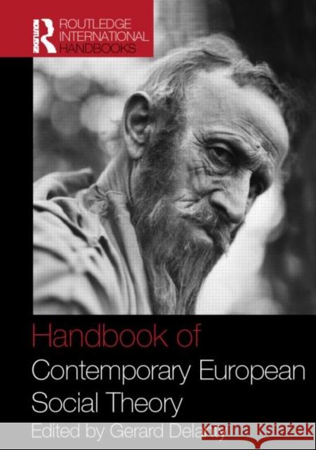 Handbook of Contemporary European Social Theory Gerard Delanty 9780415355186 Routledge