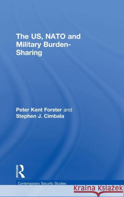 The Us, NATO and Military Burden-Sharing Cimbala, Stephen J. 9780415356077