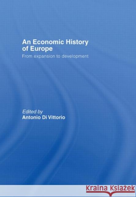 An Economic History of Europe Antonio D 9780415356244 Routledge