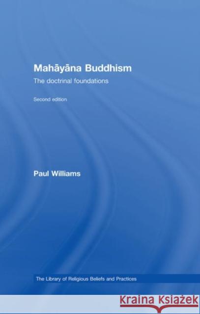 Mahayana Buddhism : The Doctrinal Foundations Paul Williams   9780415356527 Taylor & Francis