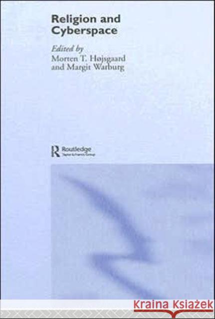 Religion and Cyberspace Morten T. Hojsgaard 9780415357678 Routledge