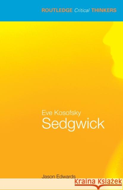 Eve Kosofsky Sedgwick Jason Edwards 9780415358453