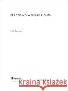 Practising Welfare Rights Neil Bateman 9780415358897 Routledge