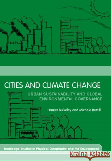 Cities and Climate Change Harriet Bulkeley Michele Betsill 9780415359160 Routledge