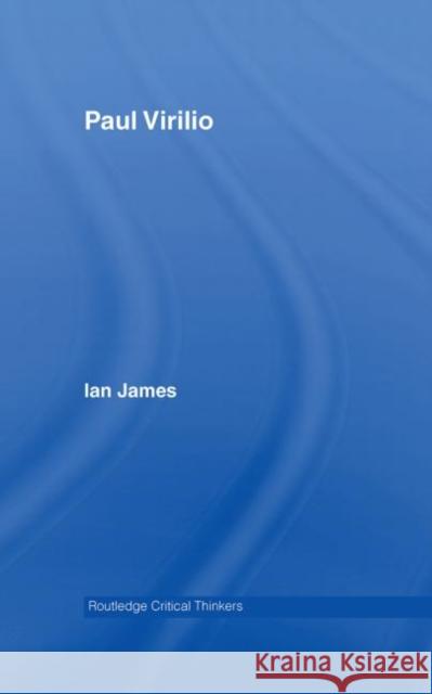 Paul Virilio Thomas Ed. James Ian James 9780415359634 Routledge