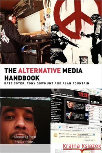The Alternative Media Handbook Kate Coyer Tony Dowmunt Fountain Alan 9780415359658 Routledge