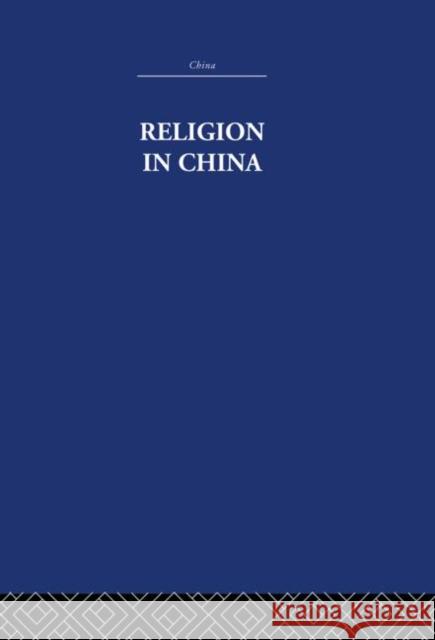 Religion in China K. Hughes E. R. Hughes K. Hughes 9780415361552 Taylor & Francis