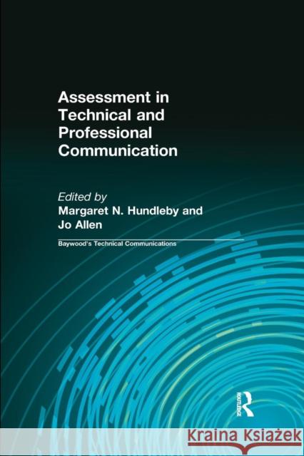 Assessment in Technical and Professional Communication Margaret Hundleby Jo Allen 9780415362825 Routledge