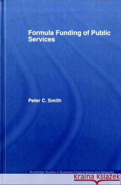 Formula Funding of Public Services Peter Smith 9780415362894