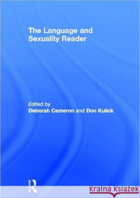 The Language and Sexuality Reader Deborah Cameron Don Kulick 9780415363082 Routledge