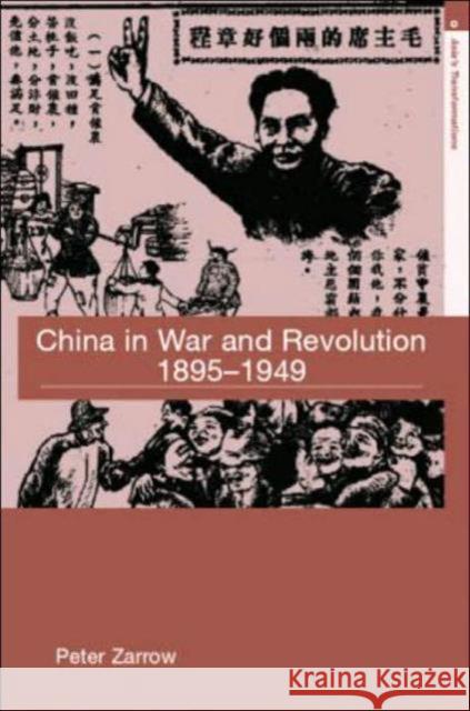 China in War and Revolution, 1895-1949 Peter Zarrow Peter Zarrow  9780415364478