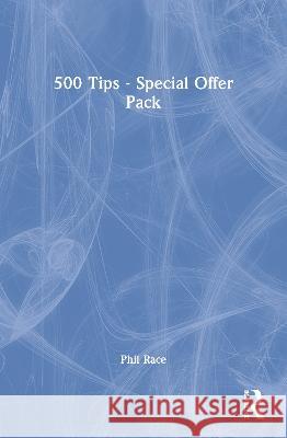 500 Tips- Special Offer Pack Phil Race   9780415365642 Taylor & Francis