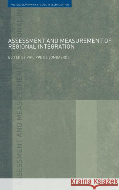 Assessment and Measurement of Regional Integration Philippe D 9780415366359 Routledge