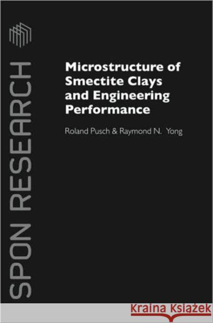 Microstructure of Smectite Clays and Engineering Performance Roland Pusch Raymond N. Yong 9780415368636 Taylor & Francis Group