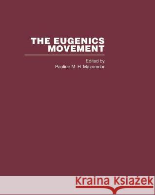 The Eugenics Movement: An International Perspective Mazumdar, Pauline 9780415368711