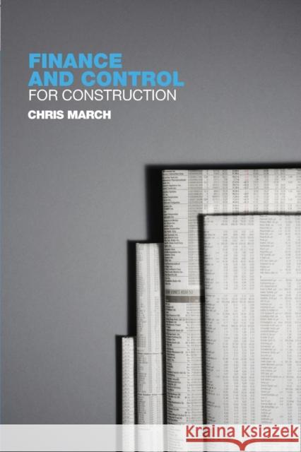 Finance and Control for Construction Chris March   9780415371155 Taylor & Francis