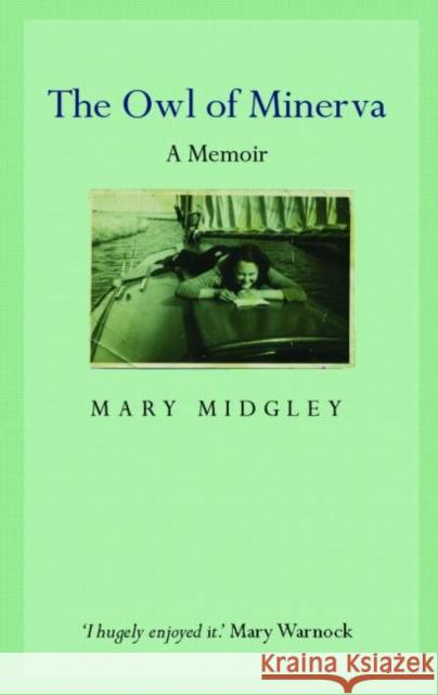 Owl of Minerva: A Memoir Midgley, Mary 9780415371391