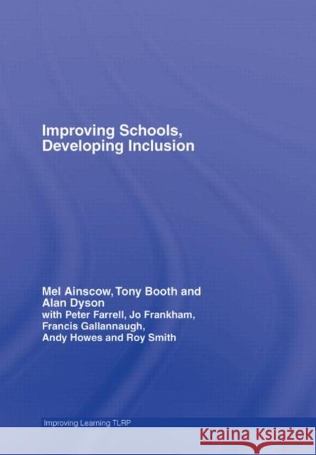 Improving Schools, Developing Inclusion Mel Ainscow Ainscow/Dyson/B 9780415372367 Routledge