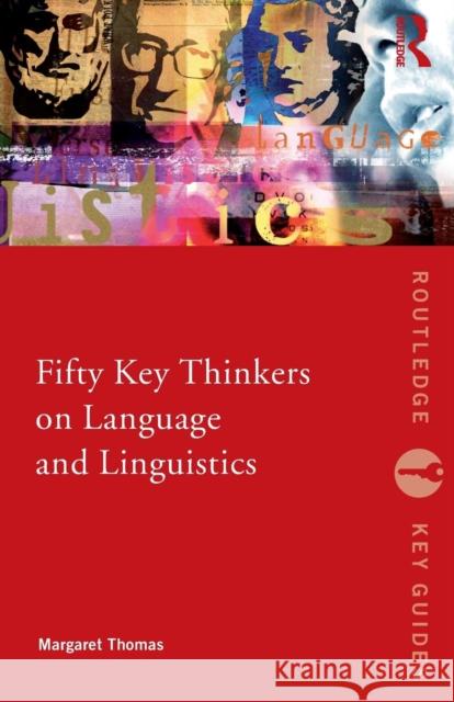 Fifty Key Thinkers on Language and Linguistics Thomas, Margaret 9780415373036