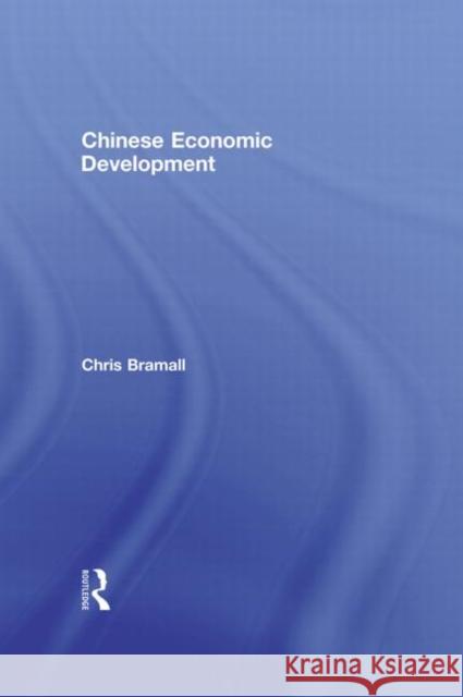 Chinese Economic Development Chris Bramall   9780415373470