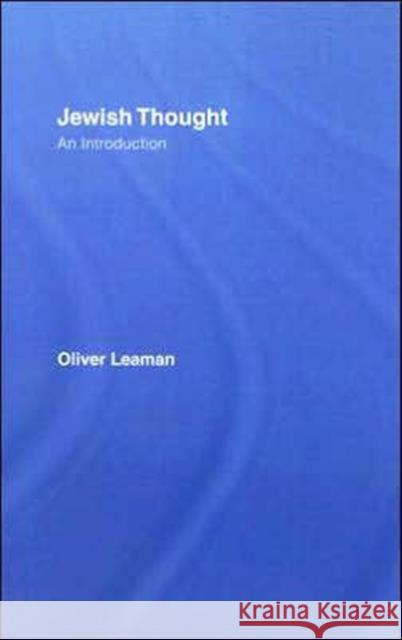 Jewish Thought: An Introduction Leaman, Oliver 9780415374255 Routledge