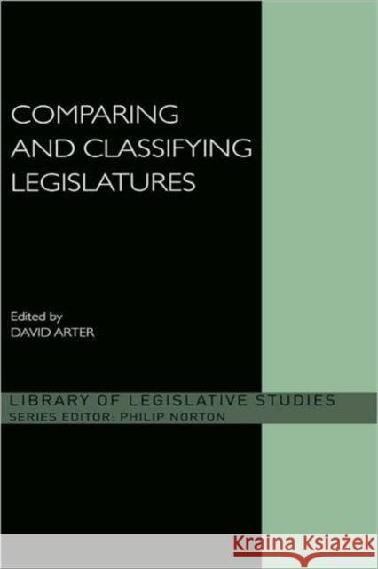 Comparing and Classifying Legislatures David Arter David Arter  9780415375870 Taylor & Francis