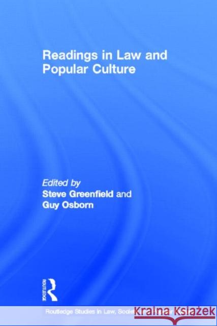 Readings in Law and Popular Culture G. Osborn Guy Osborn Steve Greenfield 9780415376471