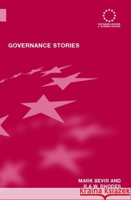 Governance Stories Mark Bevir Rod Rhodes 9780415376600 Routledge