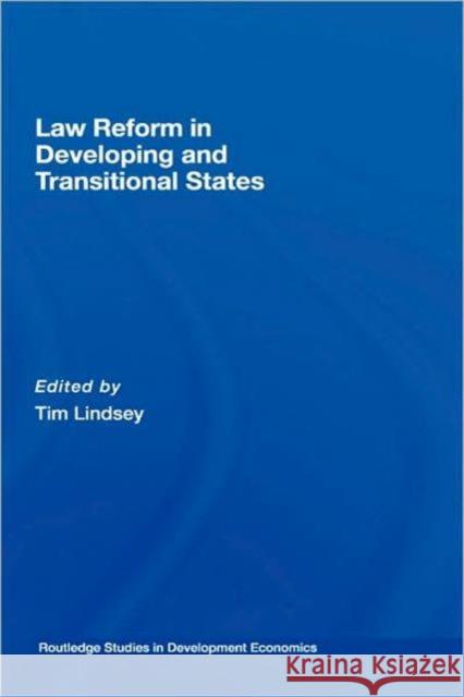 Law Reform in Developing and Transitional States Tim Lindsey 9780415378598 Routledge