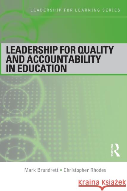 Leadership for Quality and Accountability in Education Mark Brundrett 9780415378741